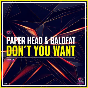 Don't You Want by Paper Head