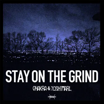 STAY ON THE GRIND by YOSHIMARL