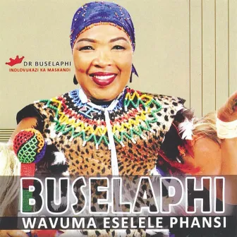 Wavuma Eselele Phansi by DR BUSELAPHI