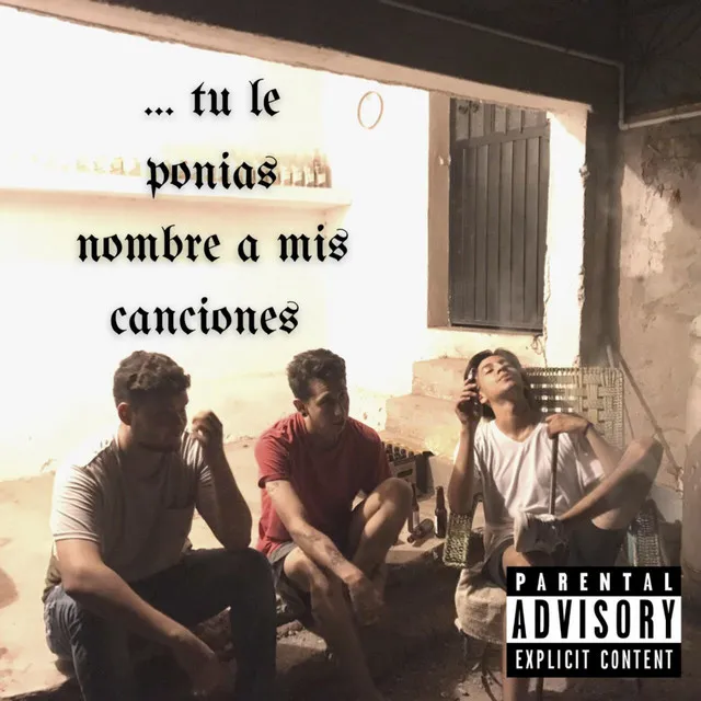 Tu Le Ponías Nombre a Mis Canciones