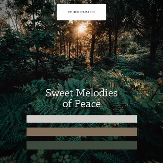 Sweet Melodies of Peace by Roger Camazen