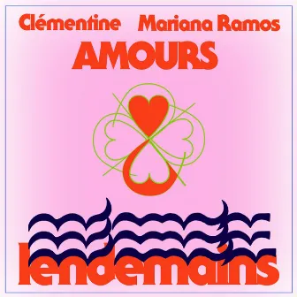 Amours et lendemains by Clémentine