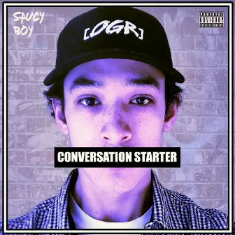 Conversation Starter by Saucy Boy