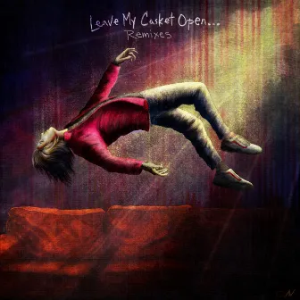 Leave My Casket Open... (Remixes) by Arrested Youth