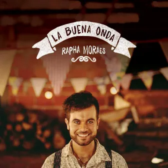 La Buena Onda by Rapha Moraes