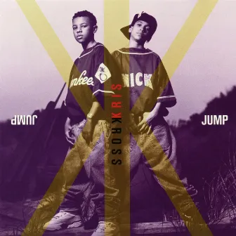 Jump (30th Annversary Edition) by Kris Kross