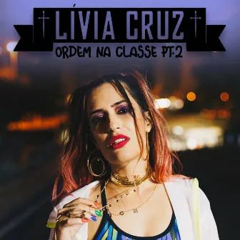 Ordem Na Classe, Pt.2 by Lívia Cruz