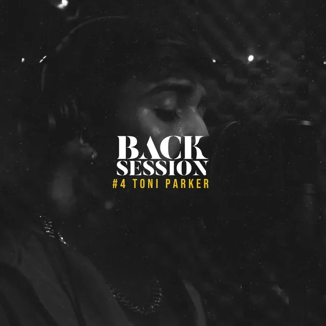 Back Session #4 - Toni Parker