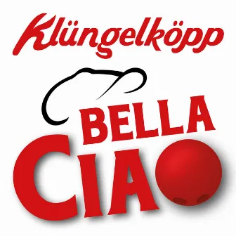 Bella Ciao by Klüngelköpp