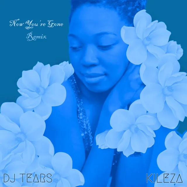 Now You're Gone - DJ Tears PLK Special Mix