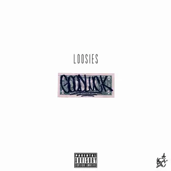 Loosies by B.I.C. (Bitches Is Crazy)