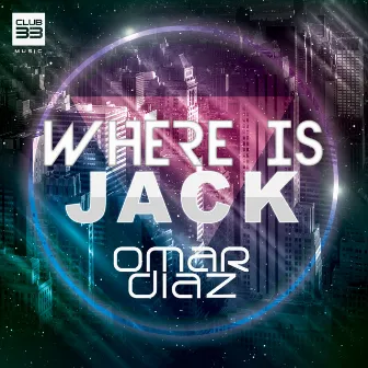 Where Is Jack? by Omar Diaz