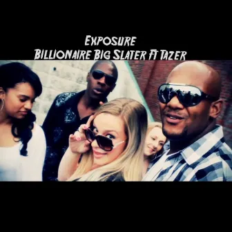 Exposure by Billionaire Big Slater