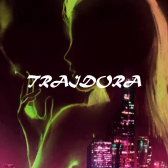 TRAIDORA by BKR