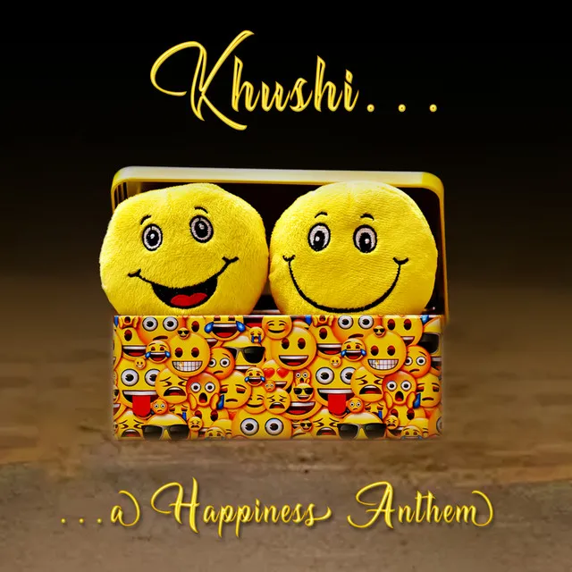 Khushi - A Happiness Anthem