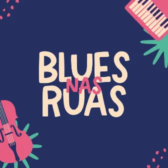 Blues nas Ruas by Pedro Friedrich