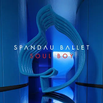 Soul Boy by Spandau Ballet