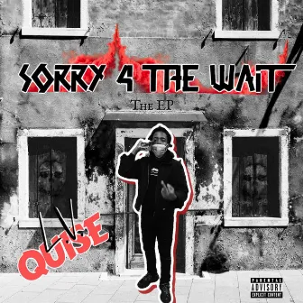 Sorry 4 the Wait by LoganValleyQuise