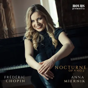 Chopin: Nocturne, Op. 9, No. 2 by Anna Miernik