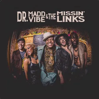 Dr, Maddvibe and the Missin' Links by Angelo Moore