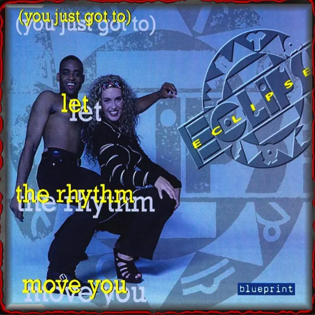 (You Just Got To) Let the Rhythm Move You - Extended Edit