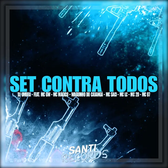 Set Contra Todos (feat. Mc Gw, Mc Magico, Mc Waguinho Caxangá, MC Saci, Mc 2D, MC B7 & Mc Lc)