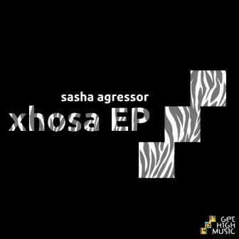 Xhosa EP by Sasha Agressor