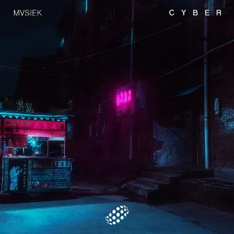 C Y B E R by MVSIEK