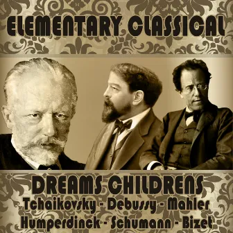 Elementary Classical. Dreams Childrens by 