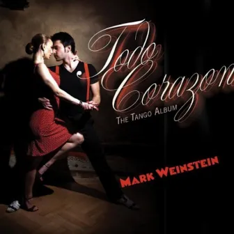 Todo Corazon by Mark Weinstein