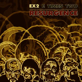 Resurgence by EX2 (E Times Two)