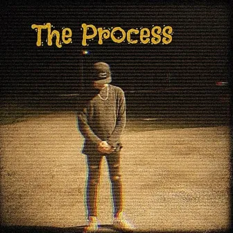 The Process by JNate