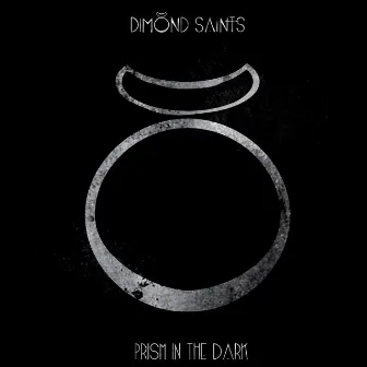 Prism in the Dark by Dimond Saints