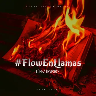 Flow En Llamas by López Trvp3r's