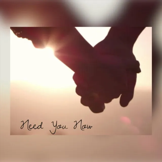 Need You Now