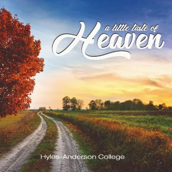 A Little Taste of Heaven by Hyles-Anderson College