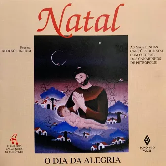 Natal - o Dia da Alegria by Coral dos Canarinhos de Petrópolis