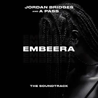 EMBEERA (The Soundtrack) by Jordan Bridges