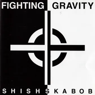 Shishskabob by Fighting Gravity