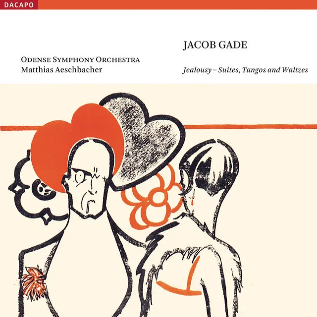 Gade, J.: Jalousie / Leda and the Swan / Suite D'Amour / Rhapsodietta / Douces Secrets