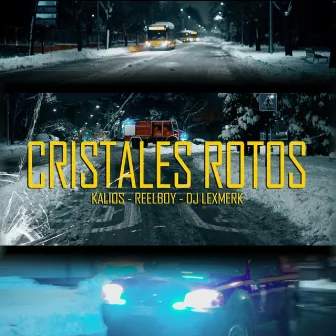 Cristales Rotos by Reelboy