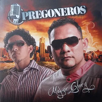 Major Glory by Pregoneros