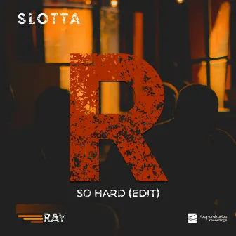 So Hard (Edit) by Slotta