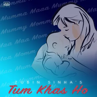 Tum Khaas Ho by Zubin Sinha