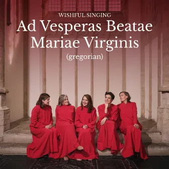 Ad Vesperas Beatae Mariae Virginis by Wishful Singing