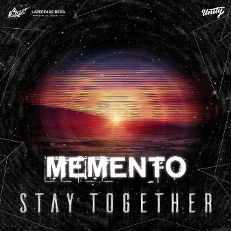 Stay Together by Memento