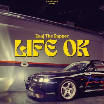 Life Ok by Raaj The Rapper