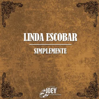 Simplemente by Linda Escobar