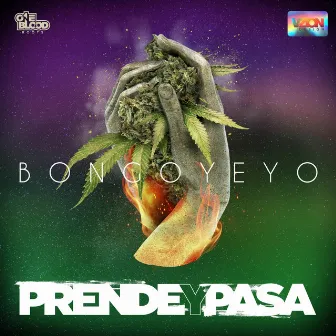 Prende y Pasa by Bongoyeyo