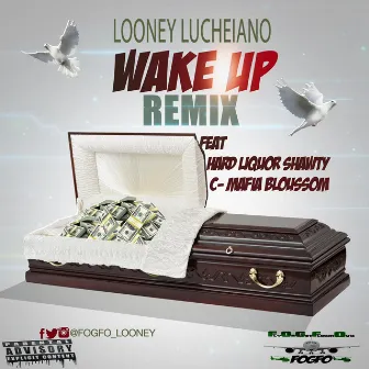 WAKE UP (Remix) by Looney Lucheiano